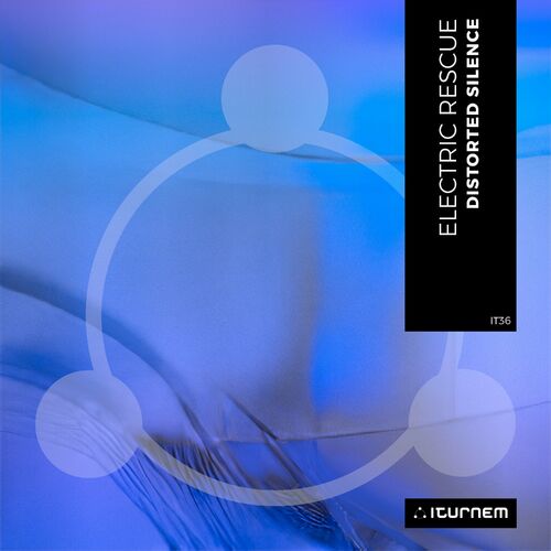 image cover: Electric Rescue - Distorted Silence on Iturnem Music