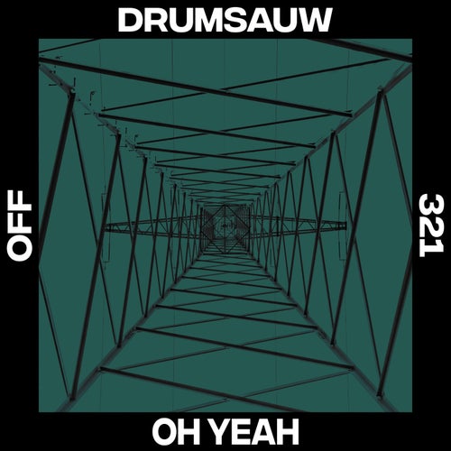 image cover: Drumsauw - Oh Yeah on OFF Recordings