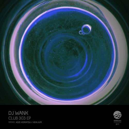 image cover: DJ Wank - Club 303 EP on (Elektrax Recordings)