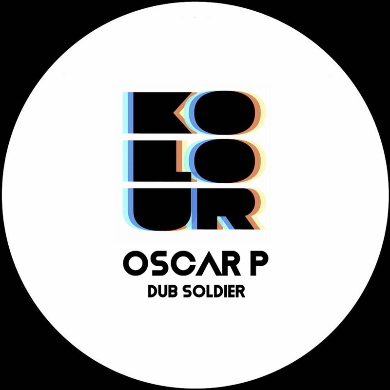 image cover: Oscar P - Dub Soldier on Kolour Recordings