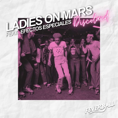 image cover: Ladies On Mars - Discoland on Feverball