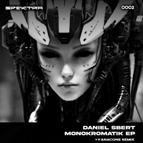 image cover: Daniel Sbert - Monokromatik on Spektra Records