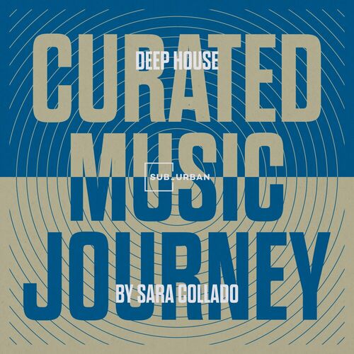 image cover: Various Artists - Curated Music Journey - Deep House by Sara Collado on Sub_Urban