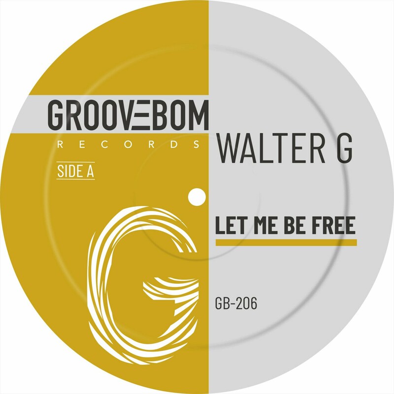 image cover: Walter G - Let Me Be Free on (Groovebom Records)