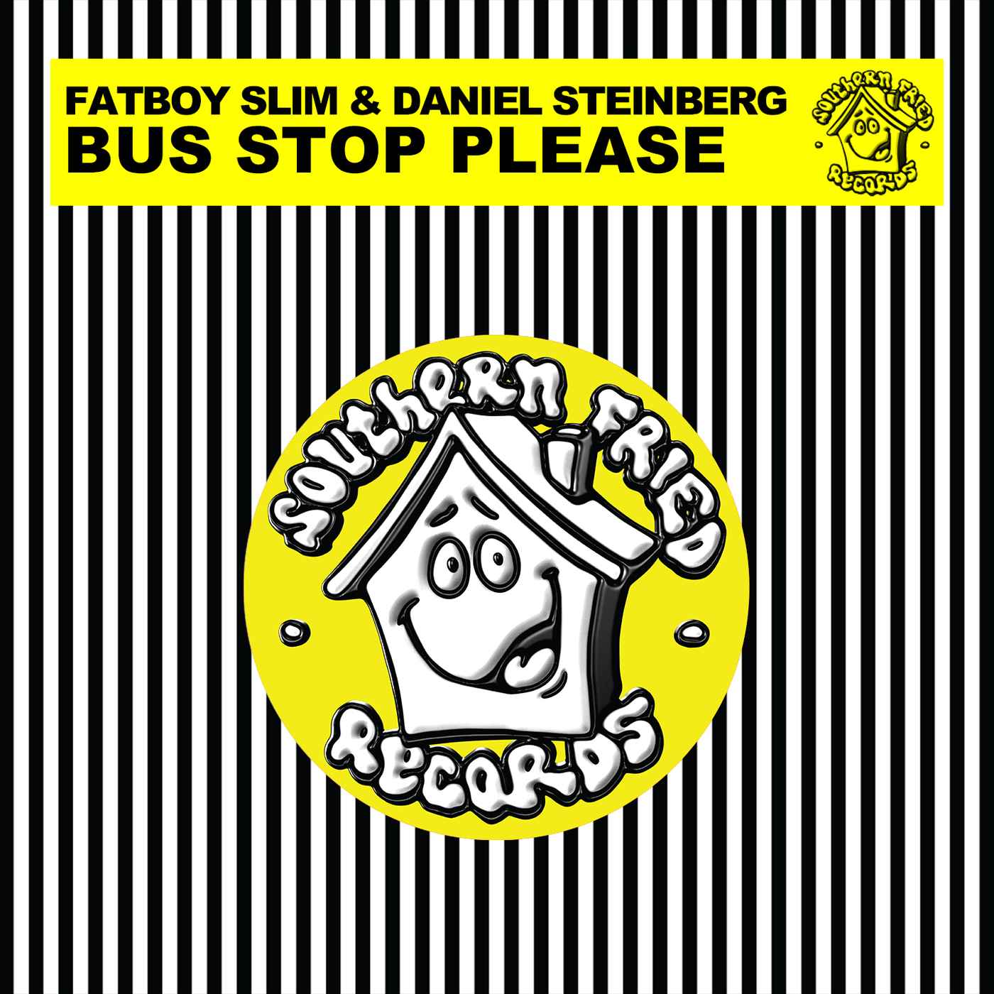 image cover: Fatboy Slim, Daniel Steinberg - Bus Stop Please on Southern Fried Records