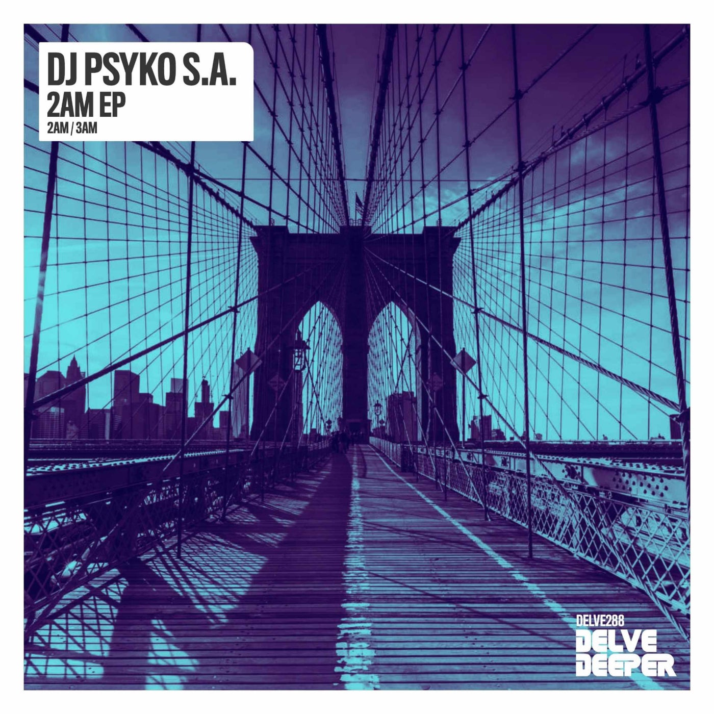 image cover: DJ Psyko S.A. - 2AM EP on Delve Deeper Recordings