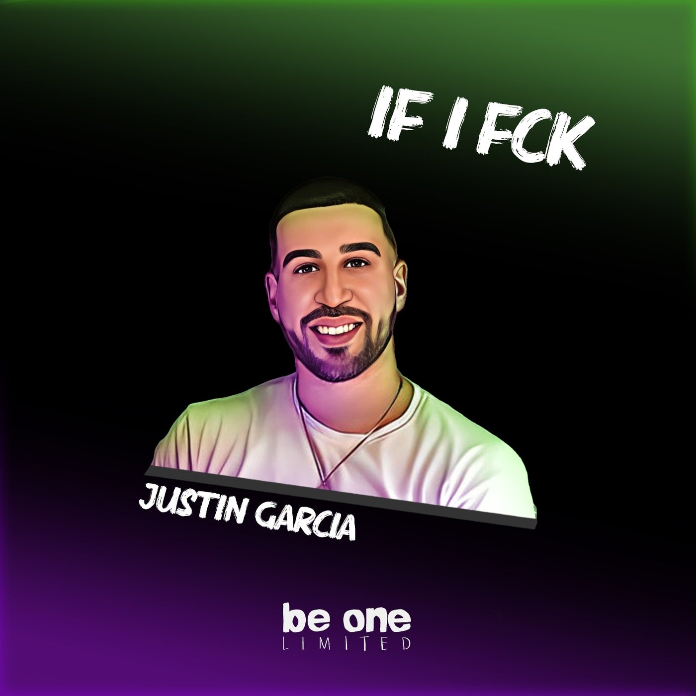 image cover: Justin Garcia - If I Fck on Be One Limited