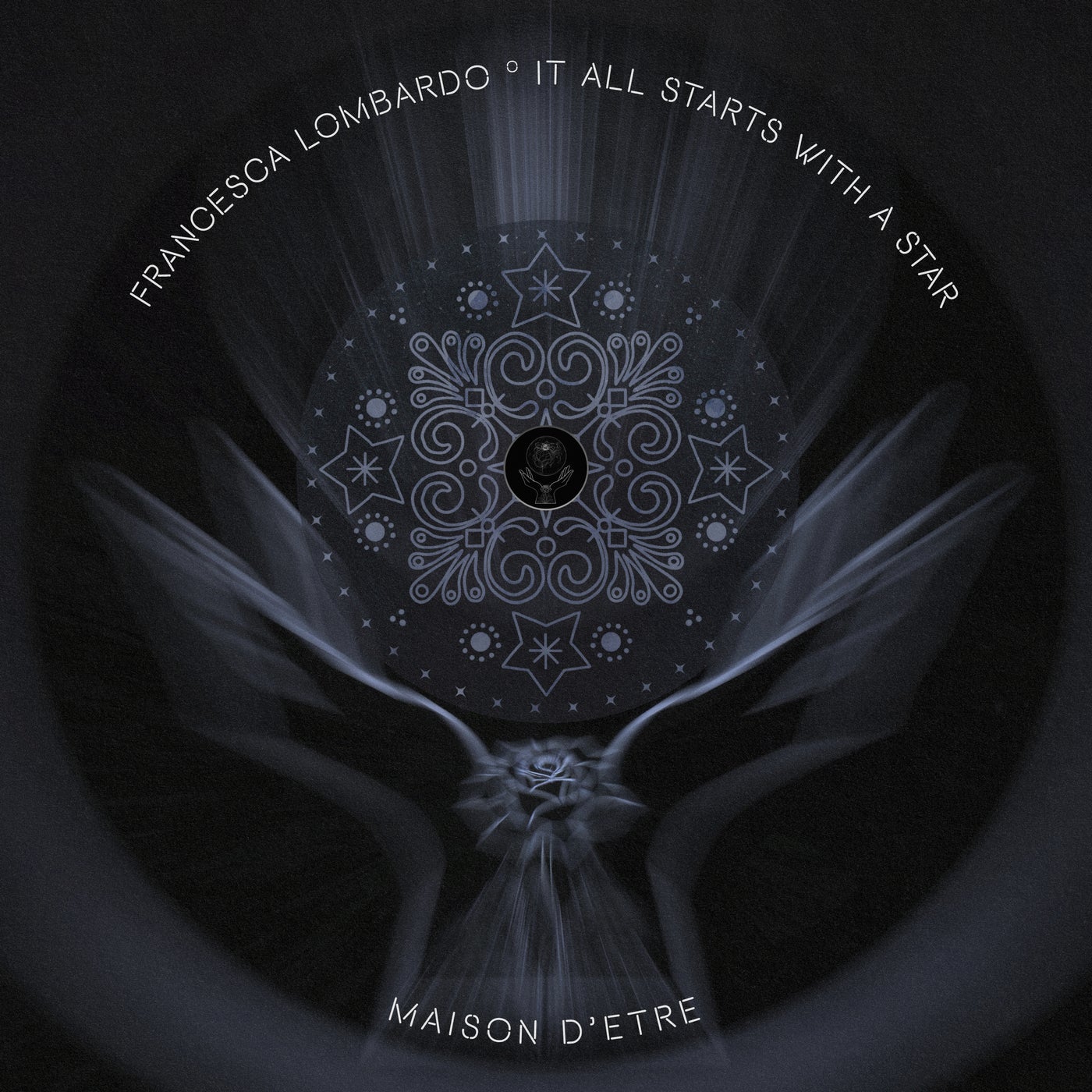 image cover: Francesca Lombardo - It All Starts With A Star on Maison D'etre