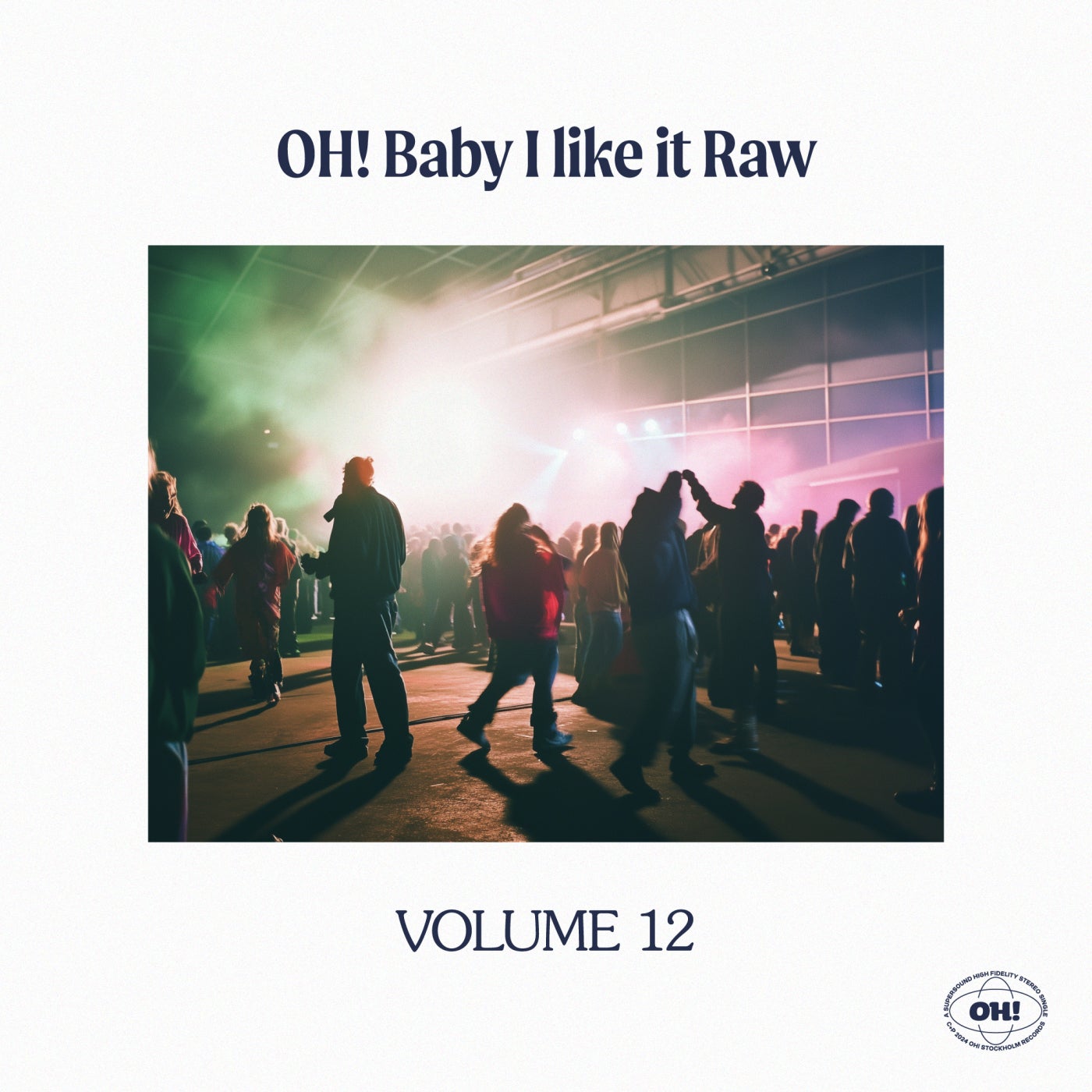 image cover: Mario Franca, BiG AL, Dana Bergquist - Oh! Baby I Like It Raw,, Vol. 12 on Oh! Records Stockholm