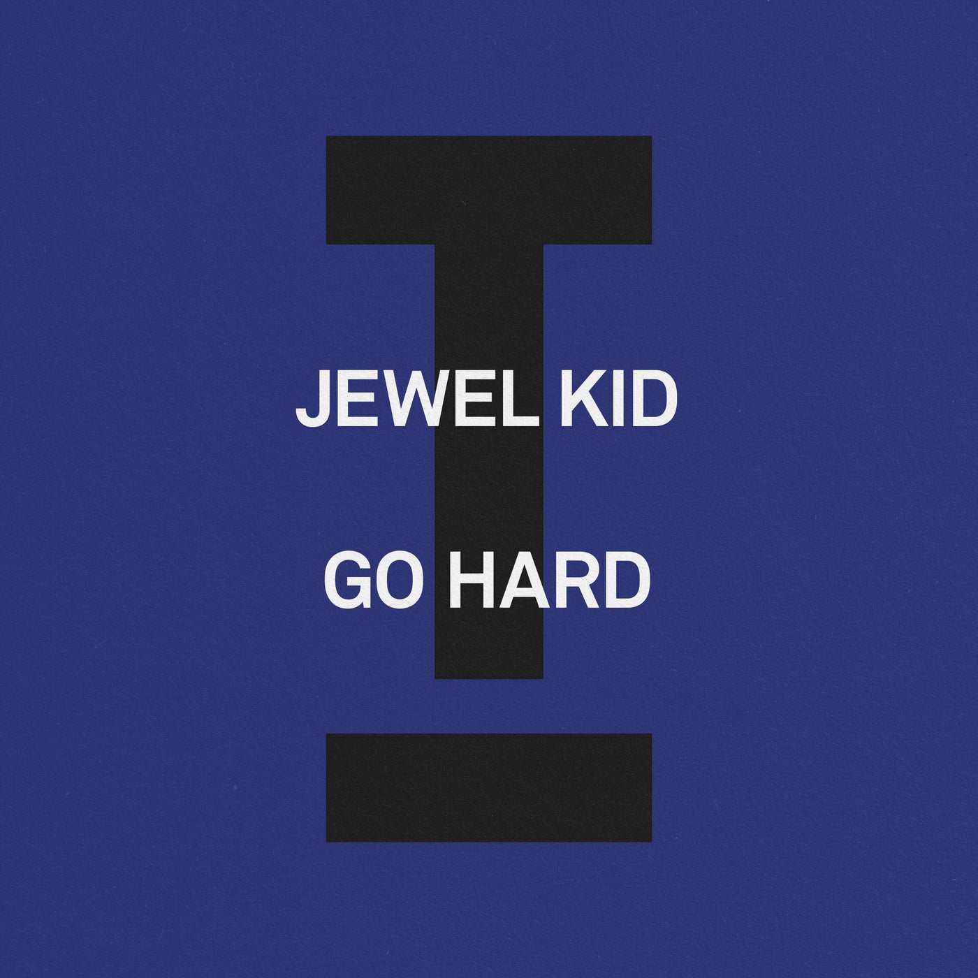 Cover Image for Jewel Kid - Go Hard on Toolroom