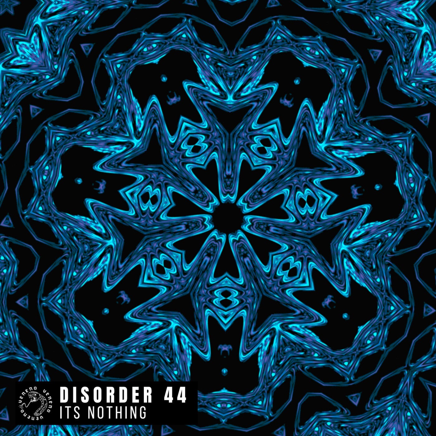 image cover: Disorder 44 - Its Nothing on Veneno