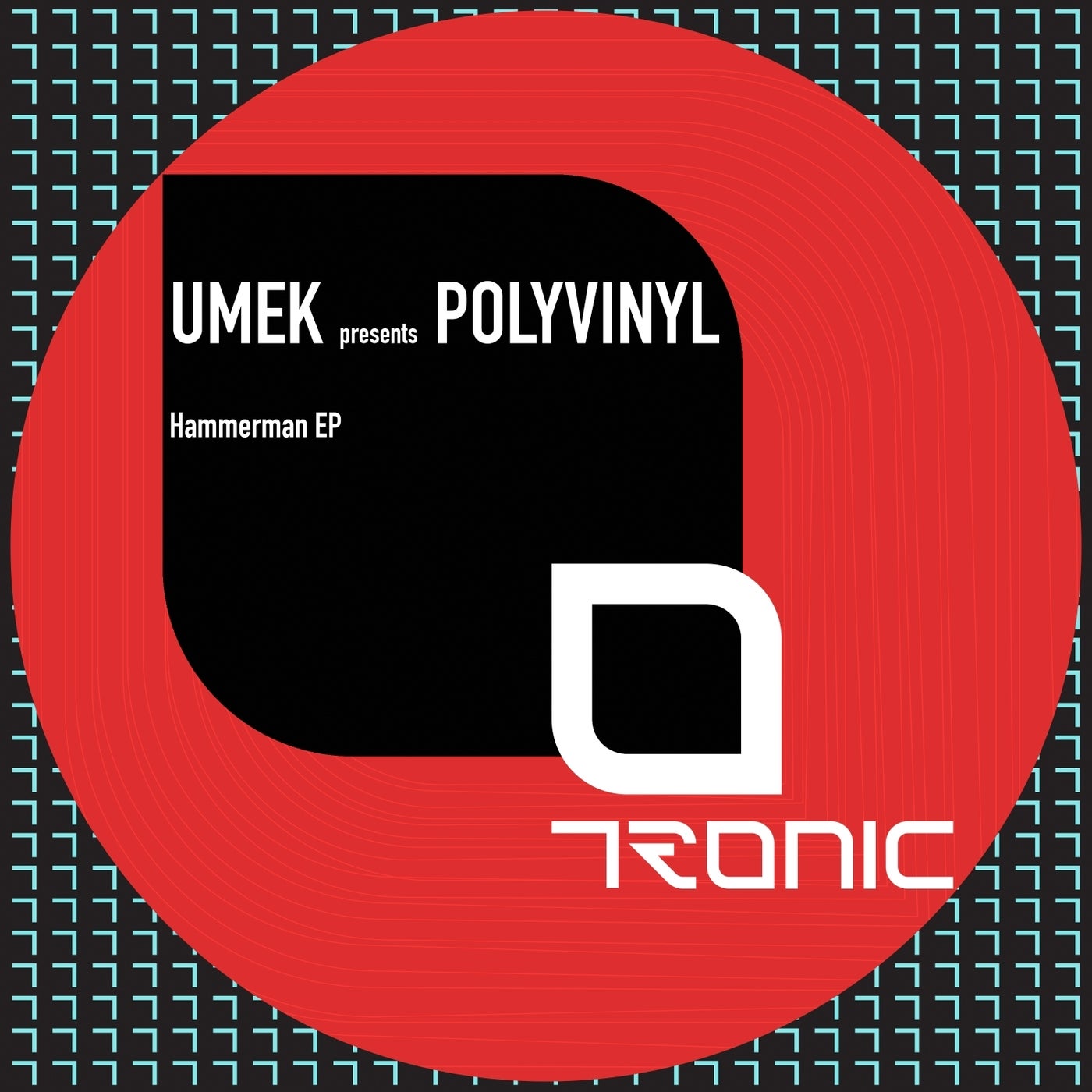 Cover Image for UMEK, Polyvinyl - Hammerman EP on Tronic