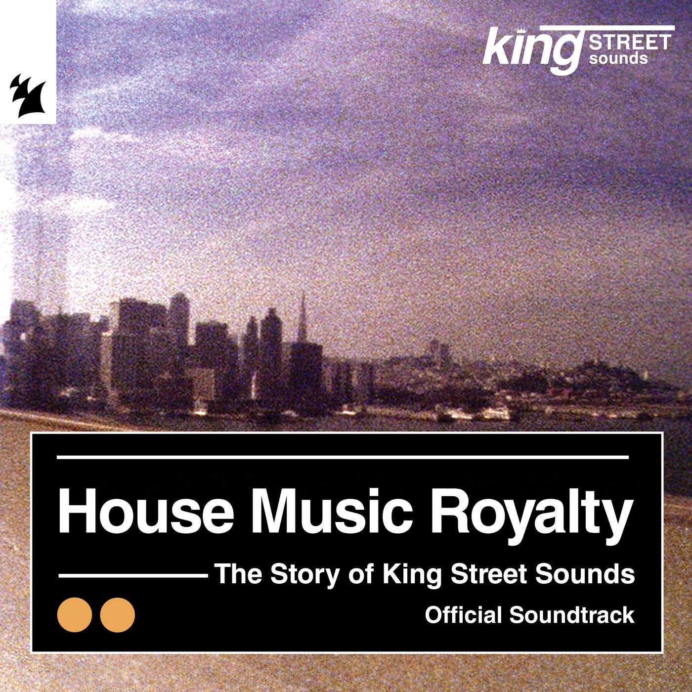 image cover: VA - House Music Royalty: The Story of King Street Sounds | Official Soundtrack - Extended Versions on King Street Sounds