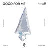 Cover Image for Good For Me Original Mix