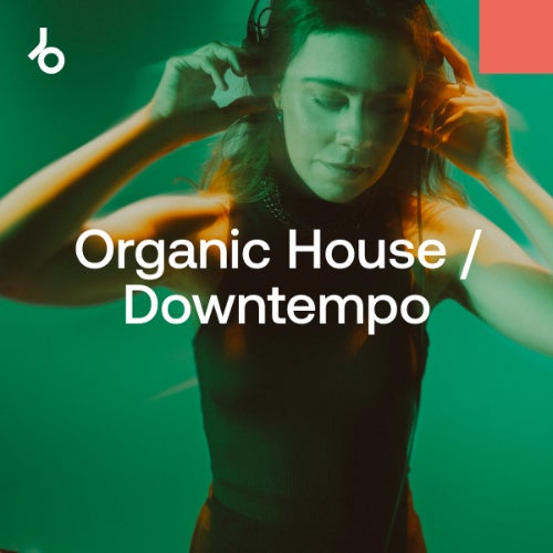 image cover: Beatport - Curation Best of 2024: Organic House / Downtempo