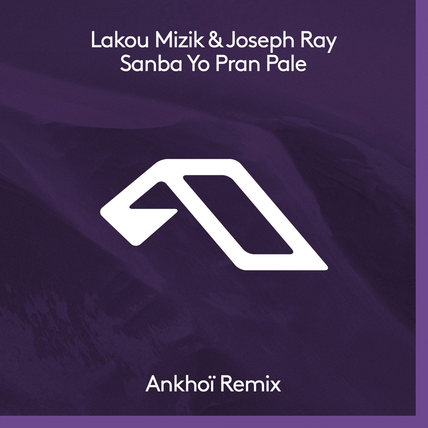 image cover: Joseph Ray, Lakou Mizik - Sanba Yo Pran Pale (Ankhoï Remix) on Anjunadeep