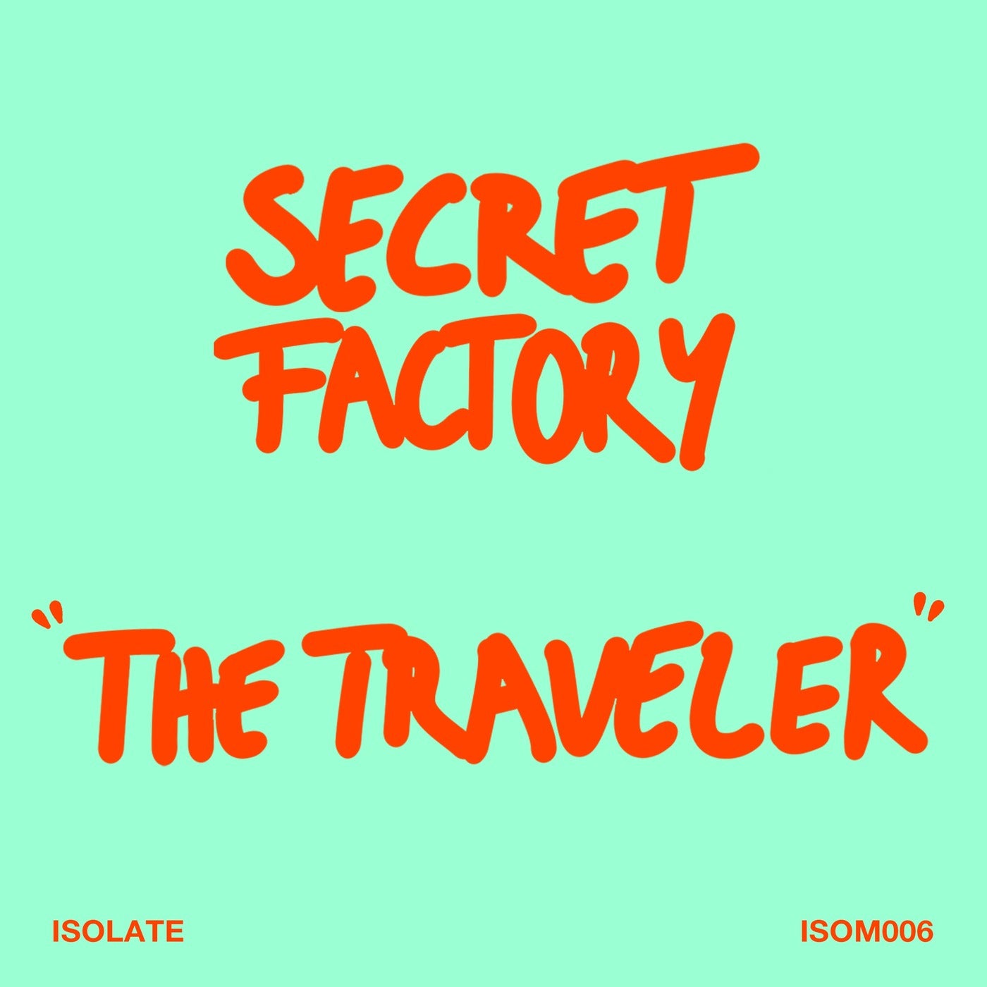 image cover: Secret Factory - The Traveler on ISOLATE