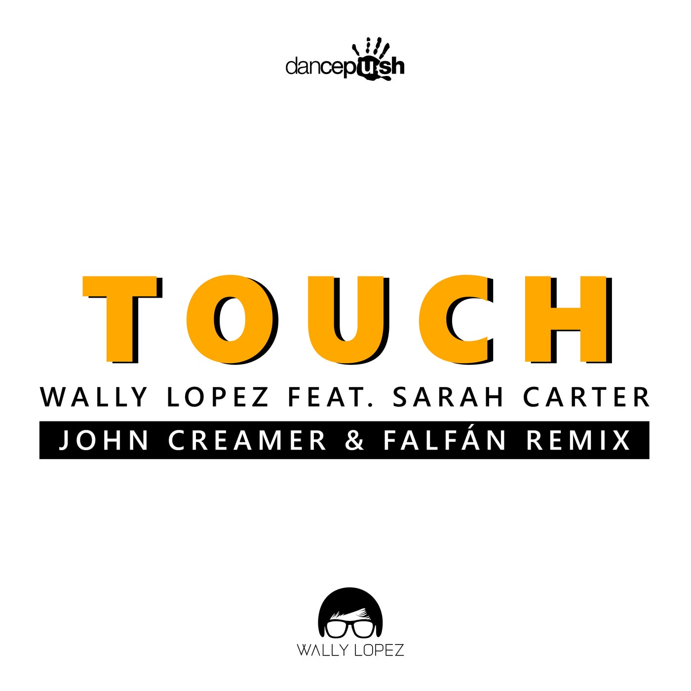 image cover: Wally Lopez, Sarah Carter - Touch (John Creamer & FALFÁN Remix) on Dancepush