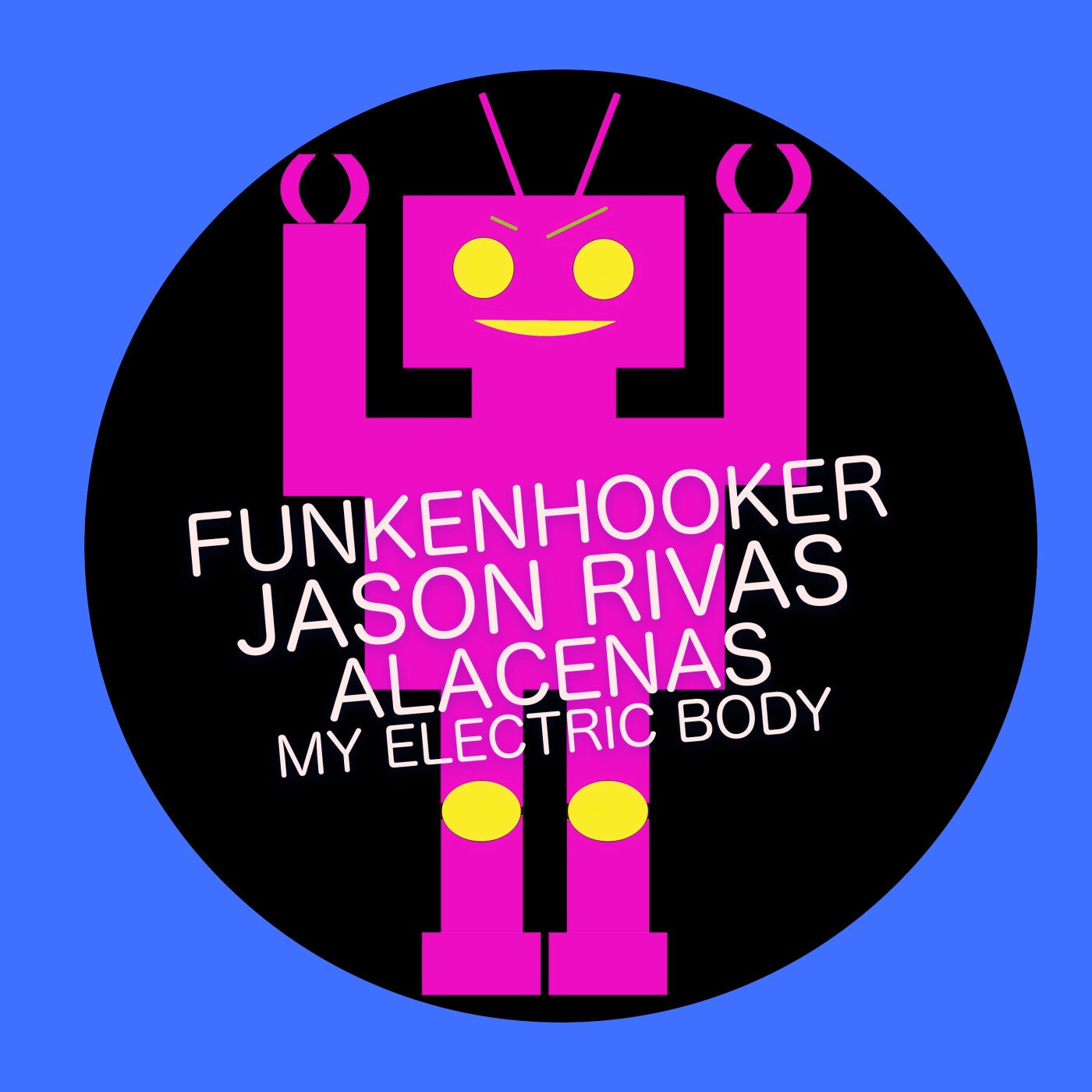 image cover: Jason Rivas, Funkenhooker, Alacenas - My Electric Body on Superkinki Music