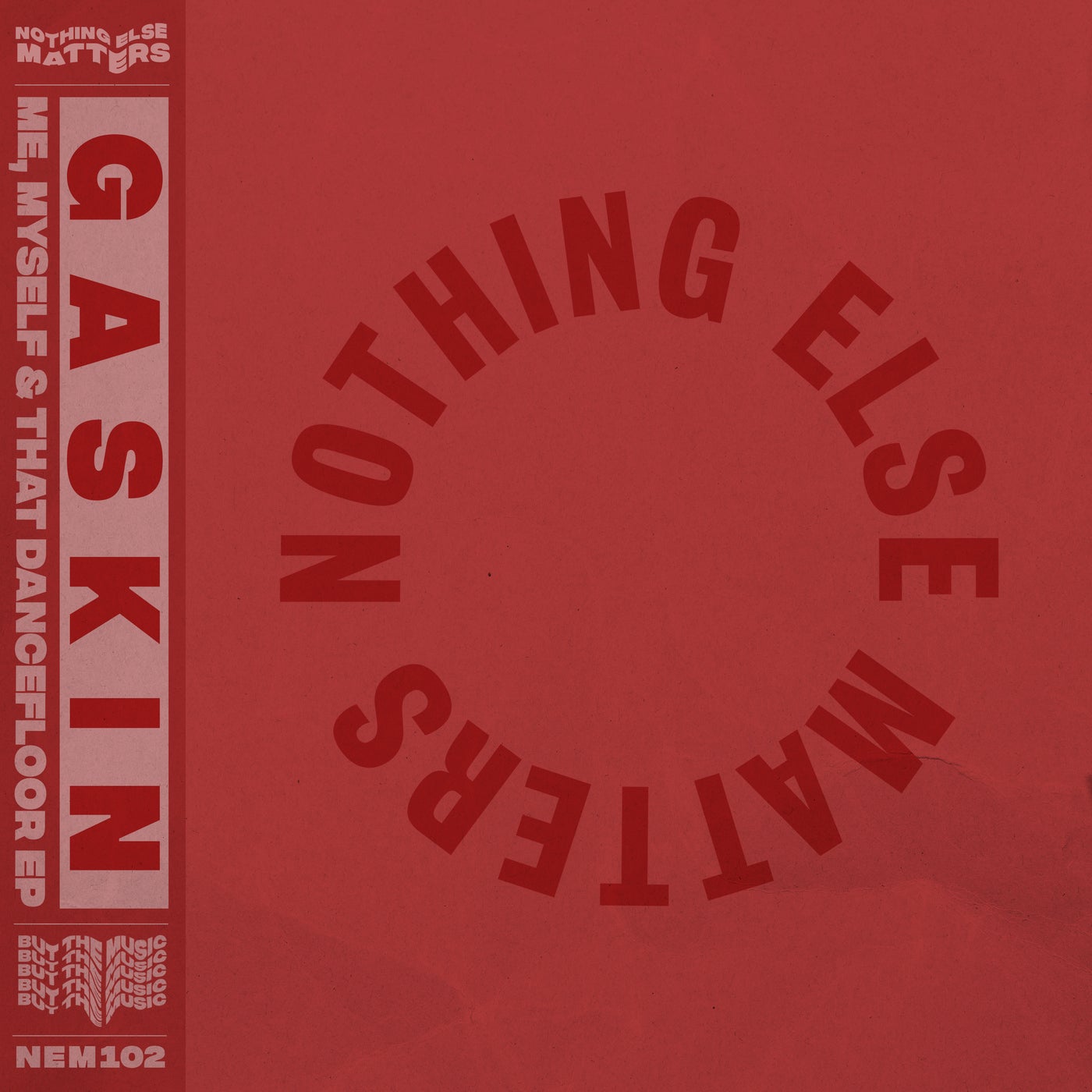 image cover: Gaskin - Me, Myself & That Dancefloor EP on Nothing Else Matters