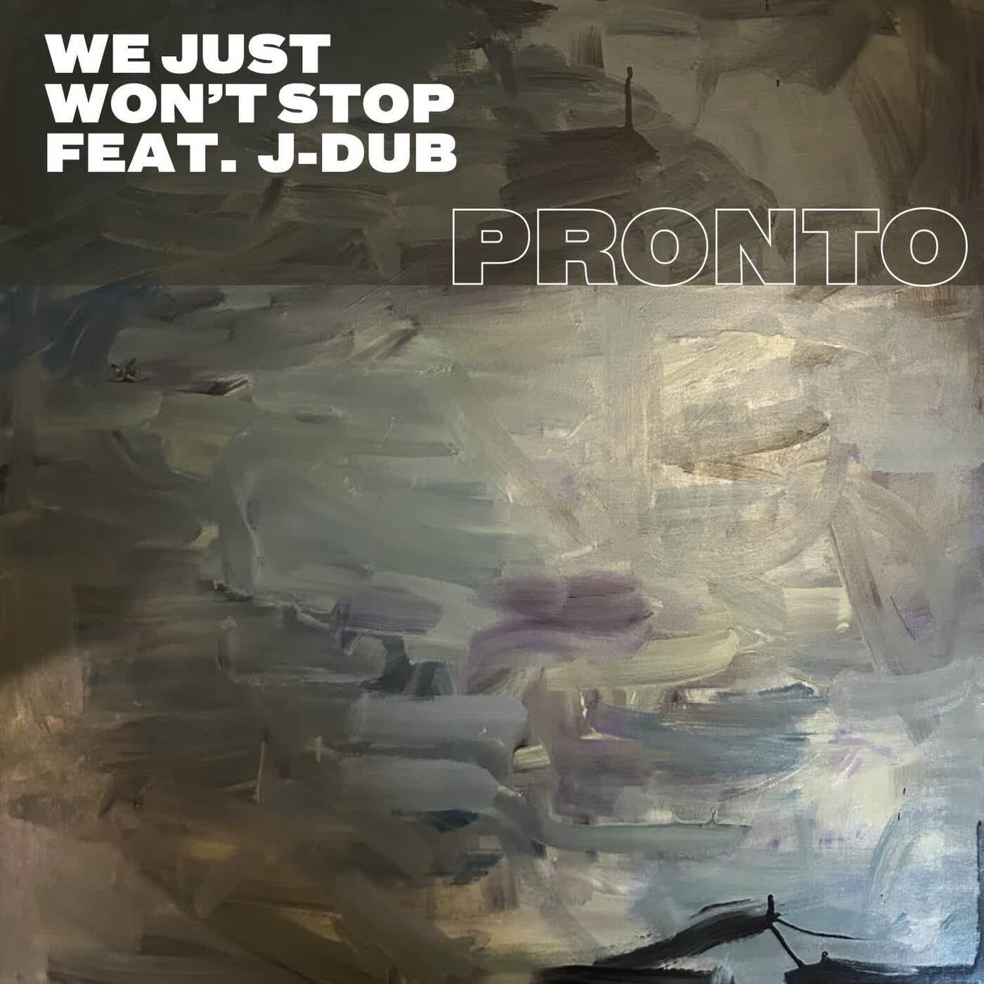 image cover: James Curd, J-Dub - We Just Won't Stop on PRONTO