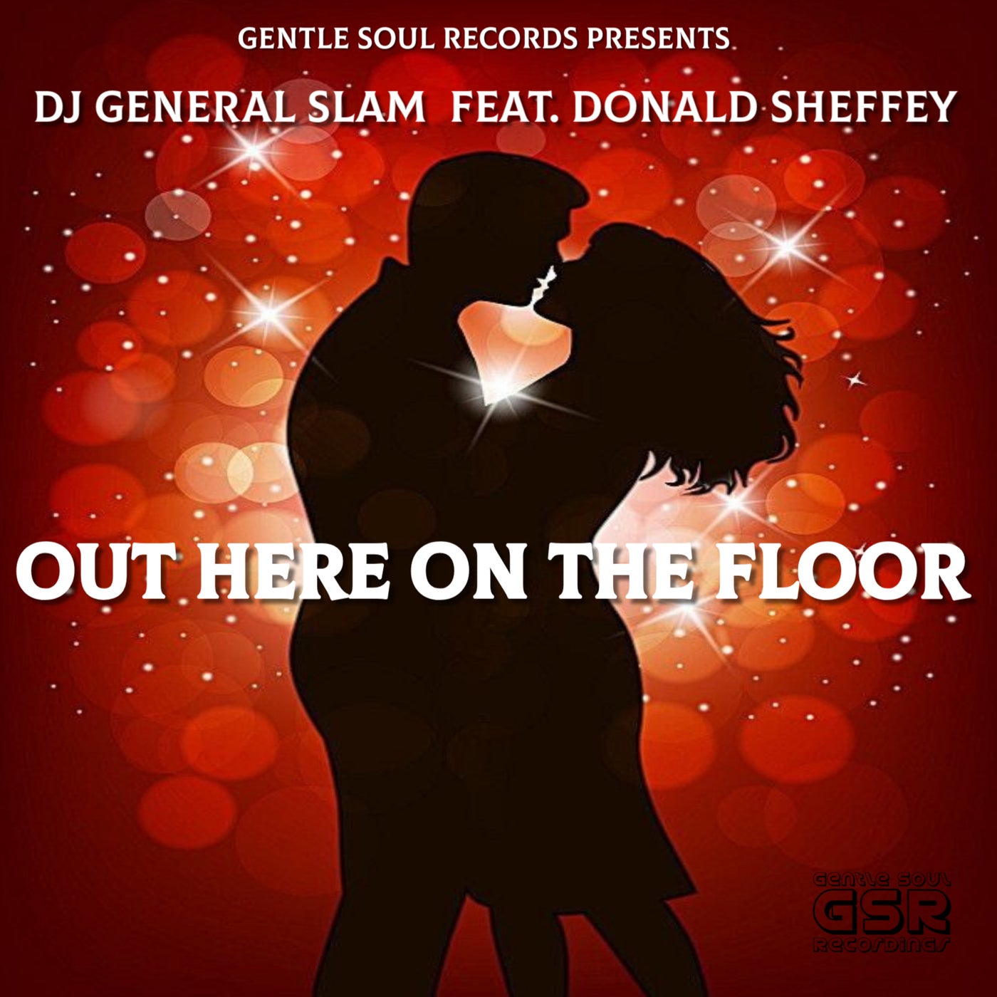 image cover: Donald Sheffey, DJ General Slam - Out Here On The Floor on Gentle Soul Records