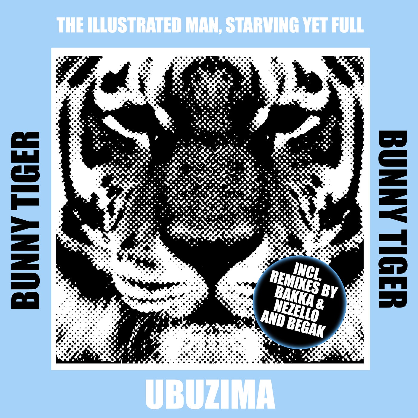 image cover: Starving Yet Full, THE ILLUSTRATED MAN - Ubuzima on Bunny Tiger