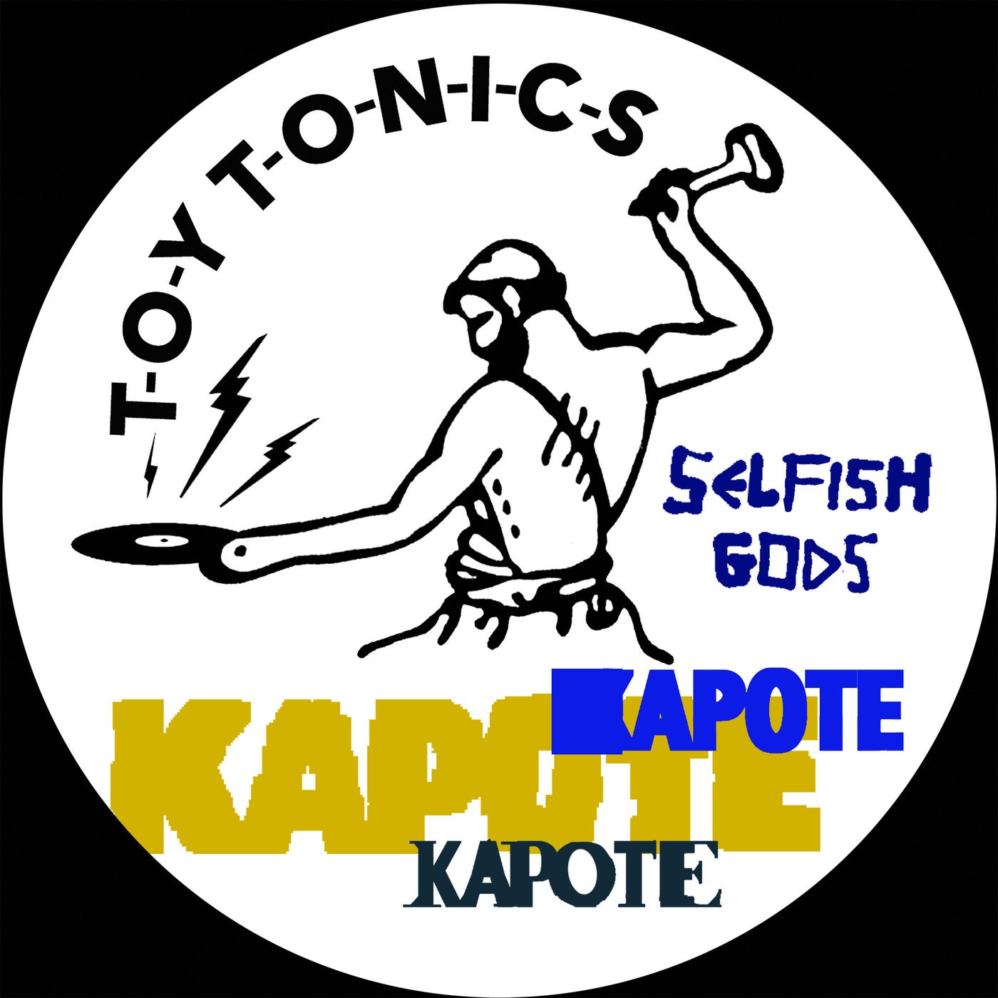 image cover: Kapote - Selfish Gods on Toy Tonics