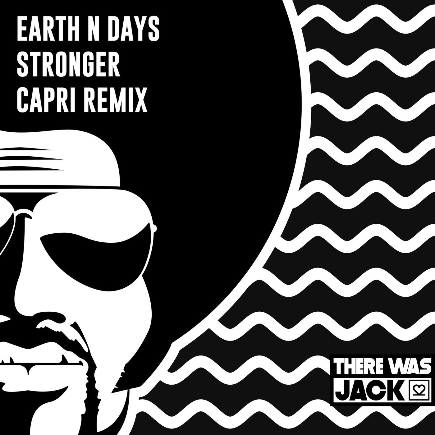 image cover: Earth n Days - Stronger (Capri Extended Remix) on There Was Jack