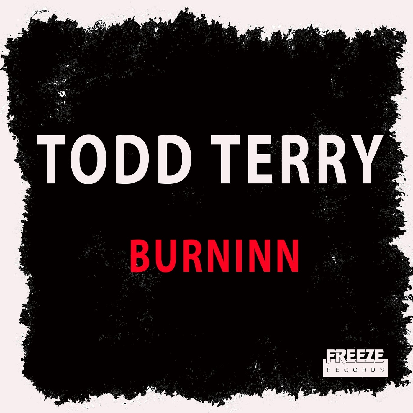 Cover Image for Todd Terry - Burninn on Freeze Records