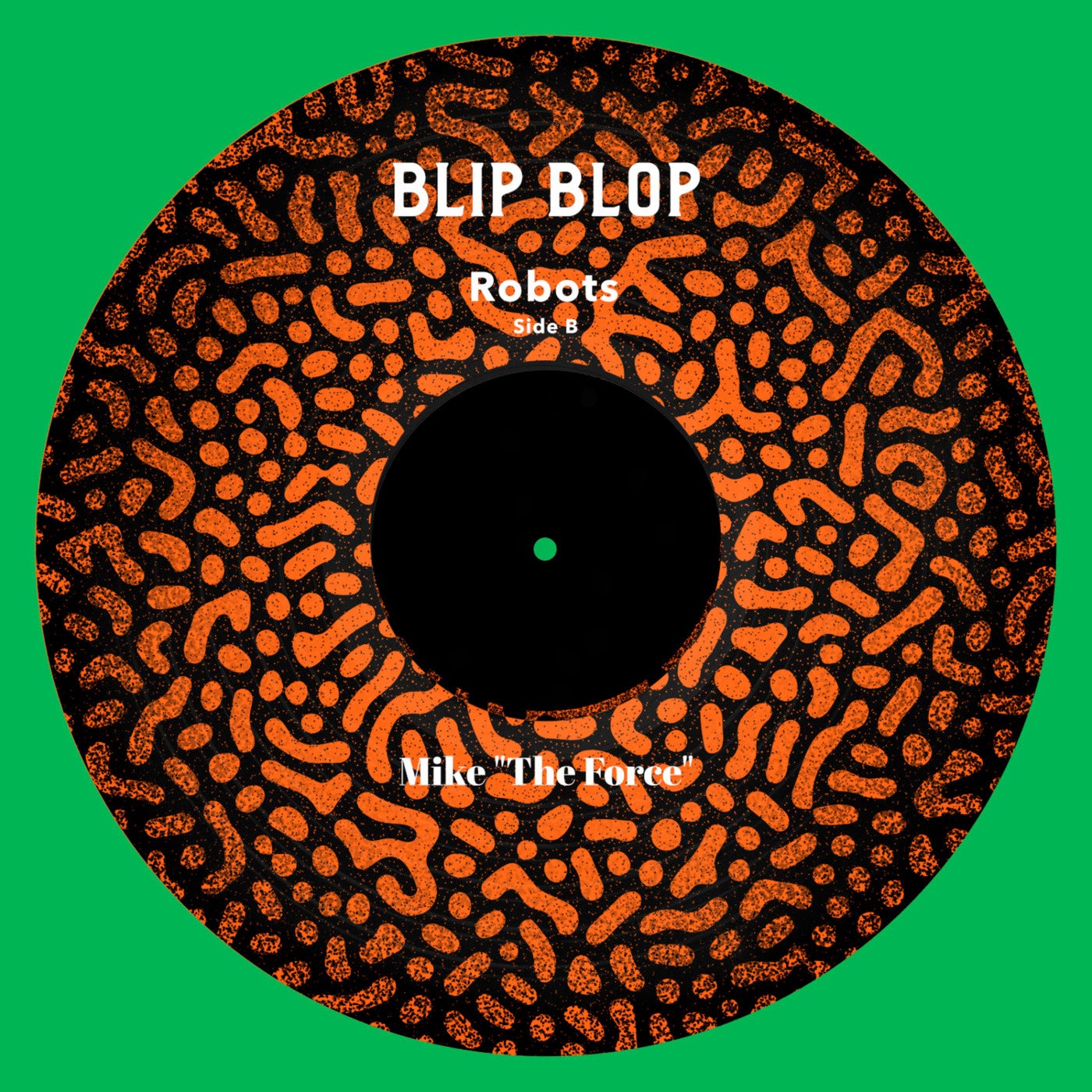 image cover: Mike "The Force" - Blip Blop on 3rd Power Records