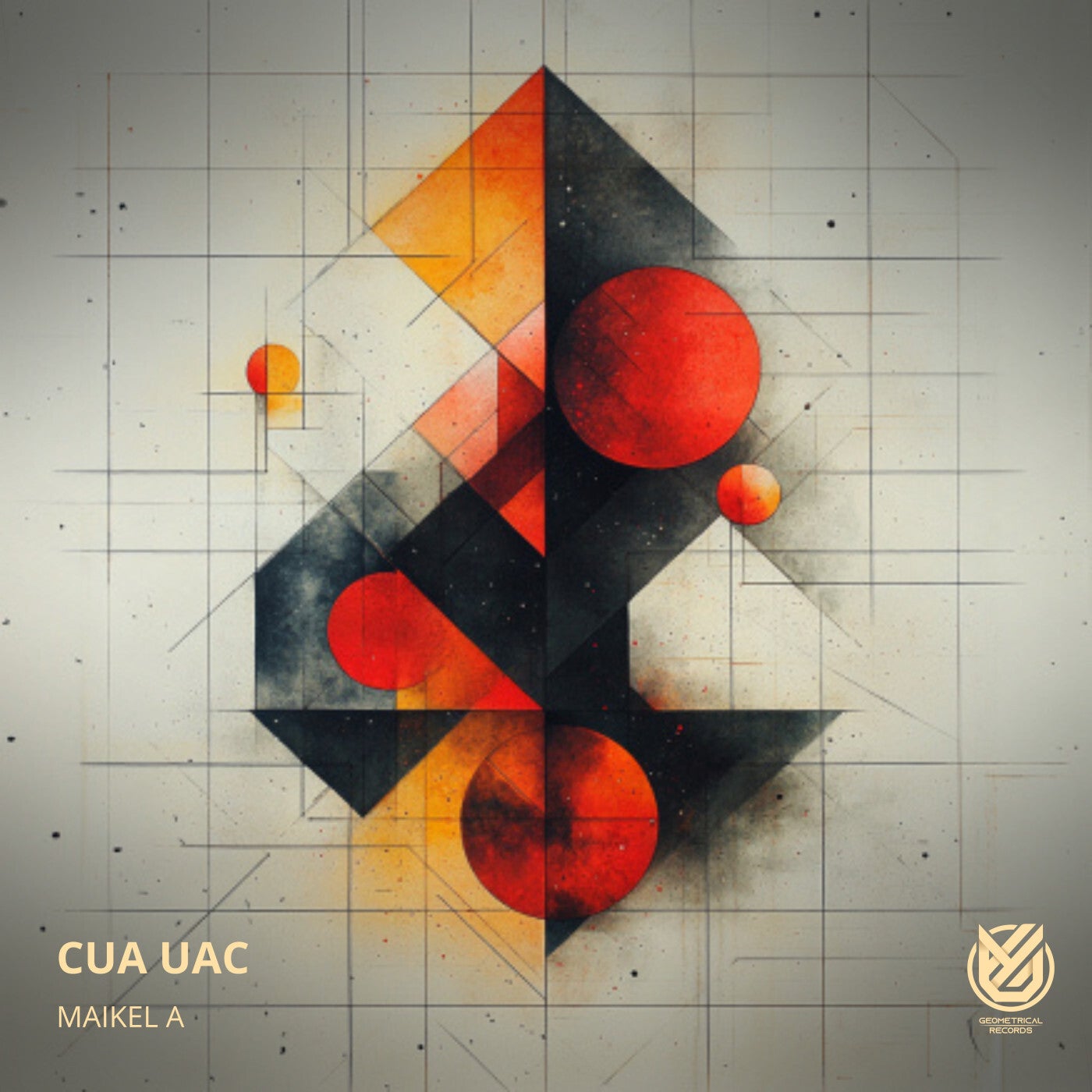 image cover: Maikel A - Cua Uac on Geometrical Records