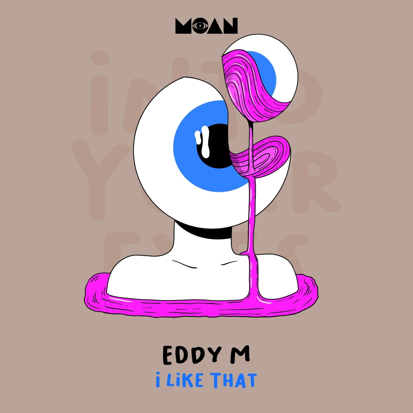 image cover: Eddy M - I Like That on Moan