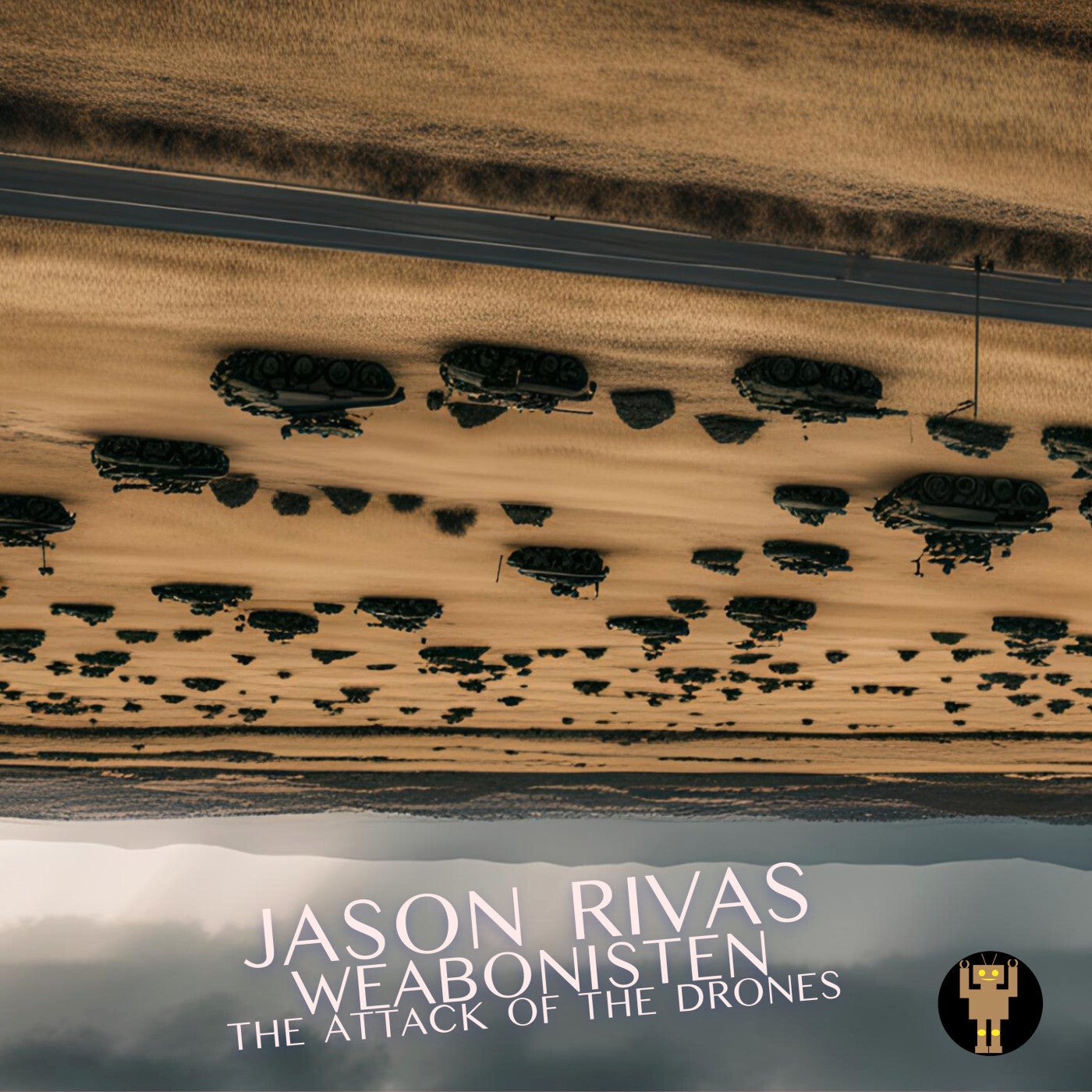 image cover: Jason Rivas, Weabonisten - The Attack Of The Drones on Kinkanahia Music