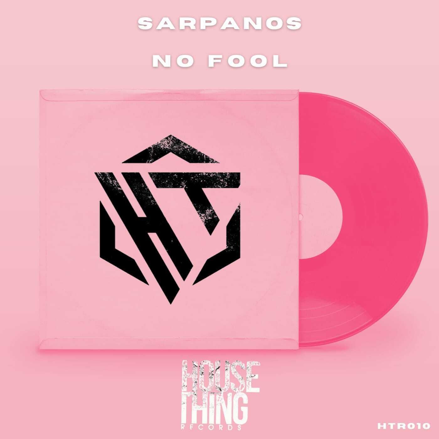 image cover: Sarpanos - No Fool on House Thing Records