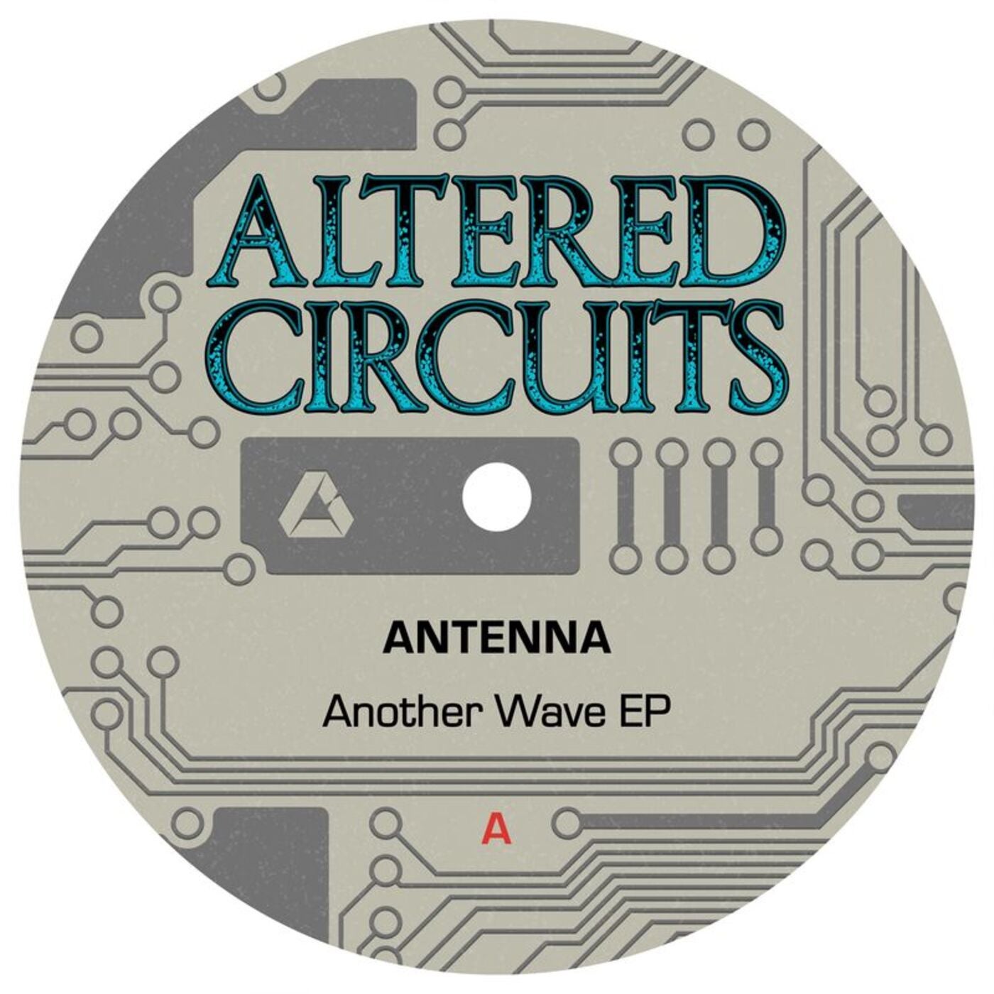 image cover: Antenna - Another Wave EP on Altered Circuits