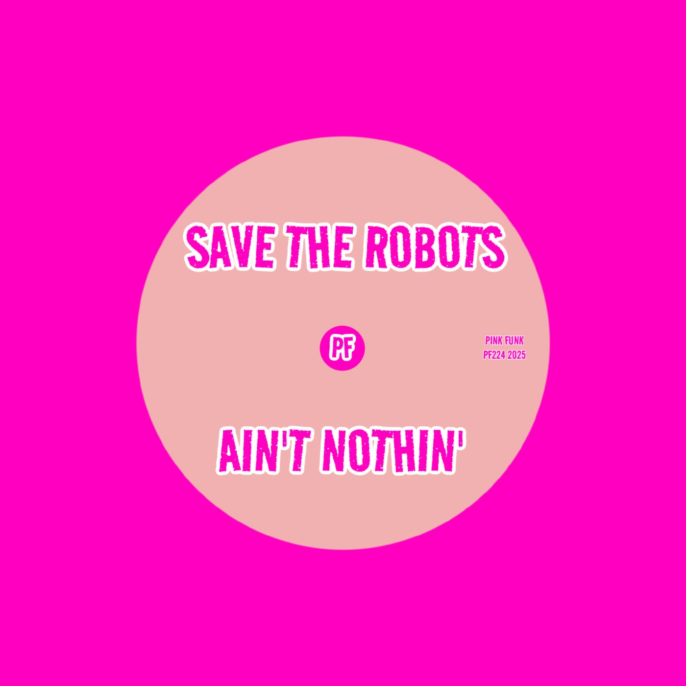 image cover: Save The Robots - Ain't Nothin' on Pink Funk