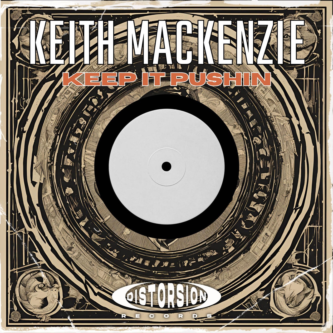 image cover: Keith Mackenzie - Keep It Pushin on Distorsion Records