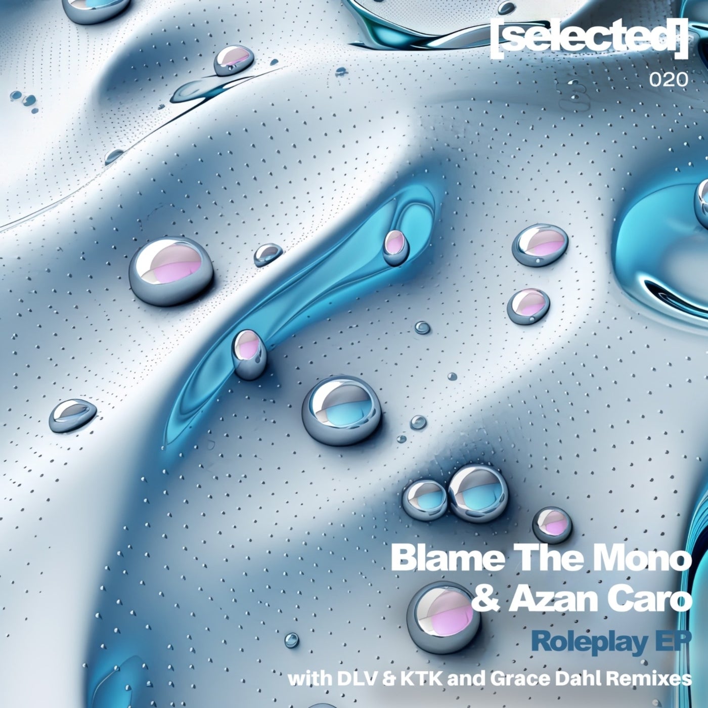 image cover: Blame the Mono, Azan Caro - Roleplay on Selected (Berlin)