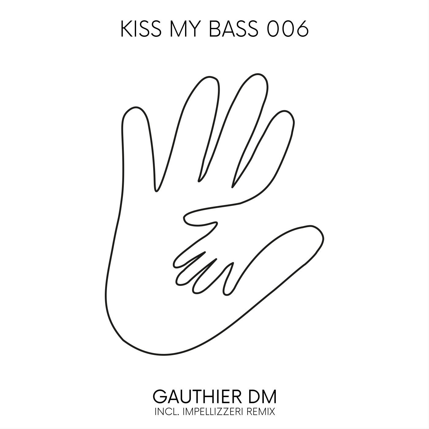 image cover: Gauthier DM - Easy (incl. Impellizzeri Remix) on KISS MY BASS RECORDS