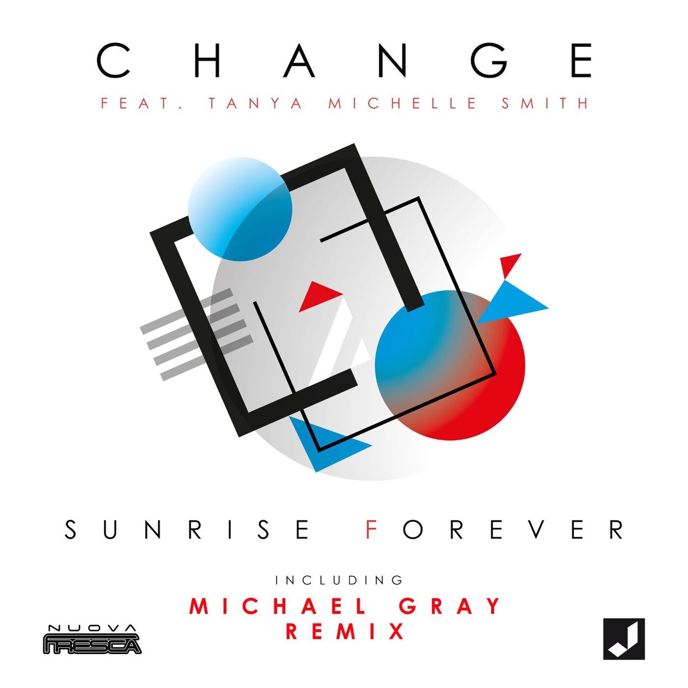 image cover: Change, Tanya Michelle Smith - Sunrise Forever on JE | Just Entertainment