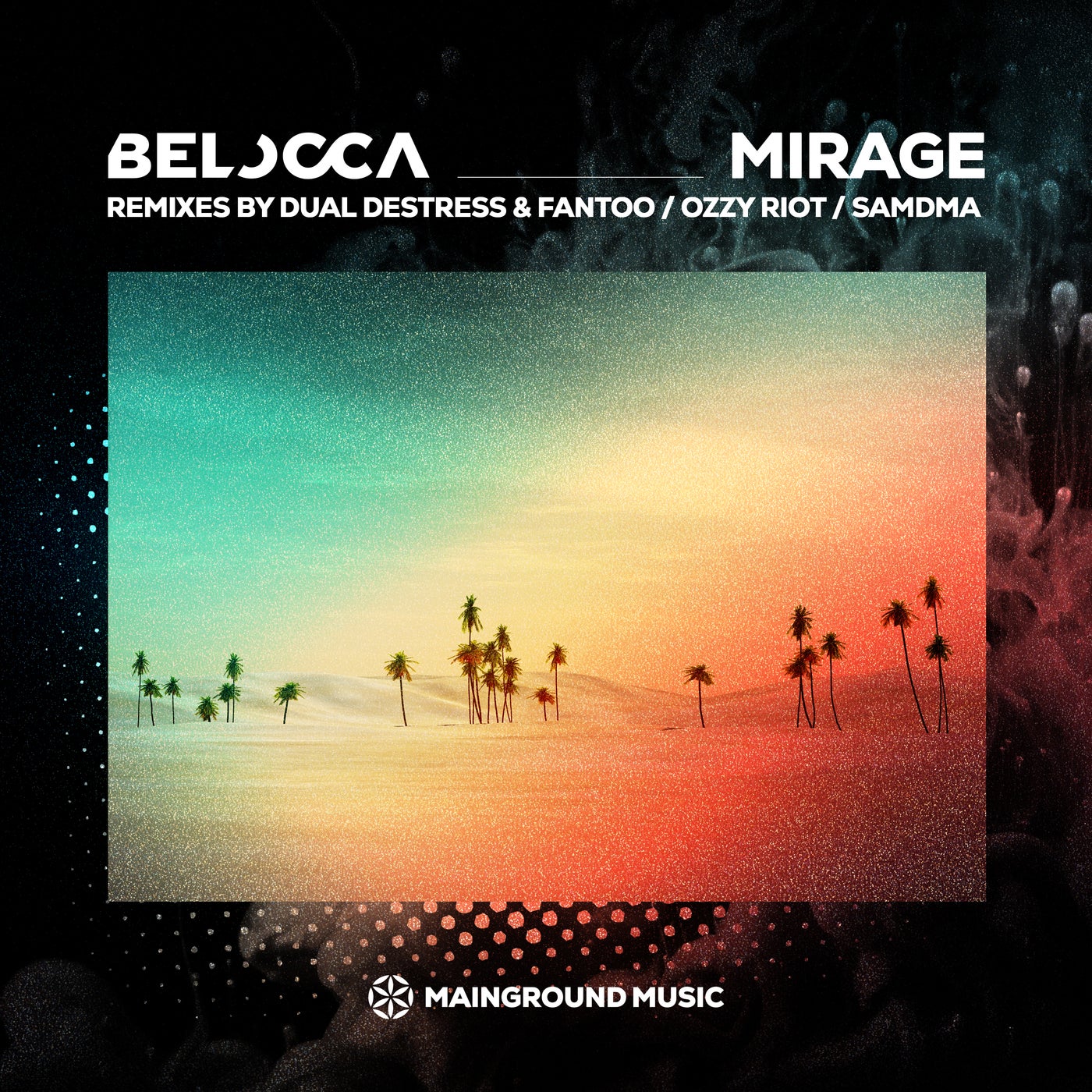 image cover: Belocca - Mirage - REMIXES on Mainground Music