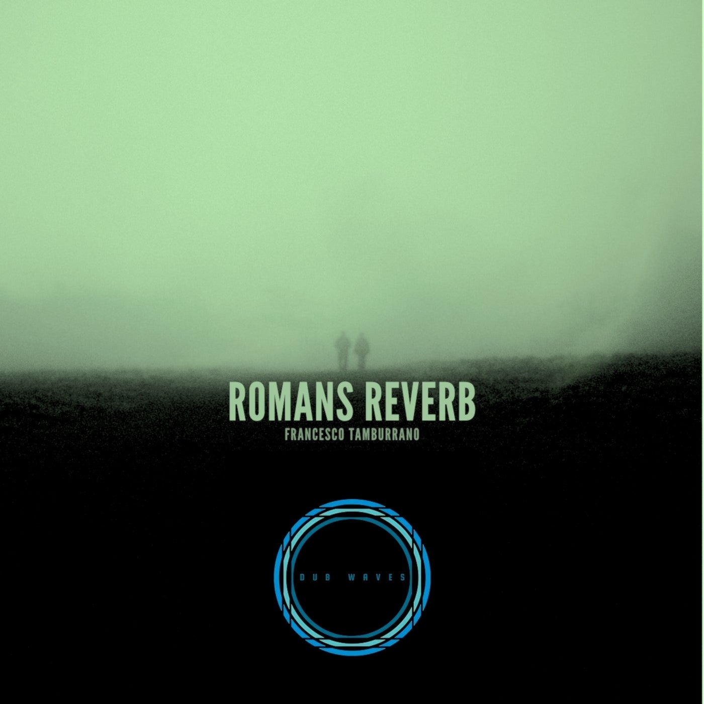 image cover: Francesco Tamburrano - Romans Reverb on Superordinate Dub Waves