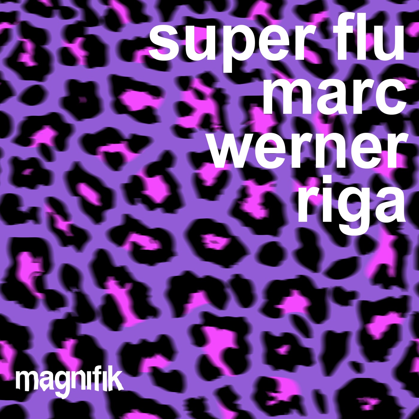 Cover Image for Super Flu, Marc Werner - Riga on Magnifik Music