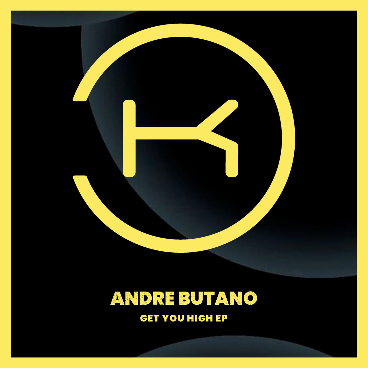 Cover Image for Andre Butano - Get You High on Klaphouse Records