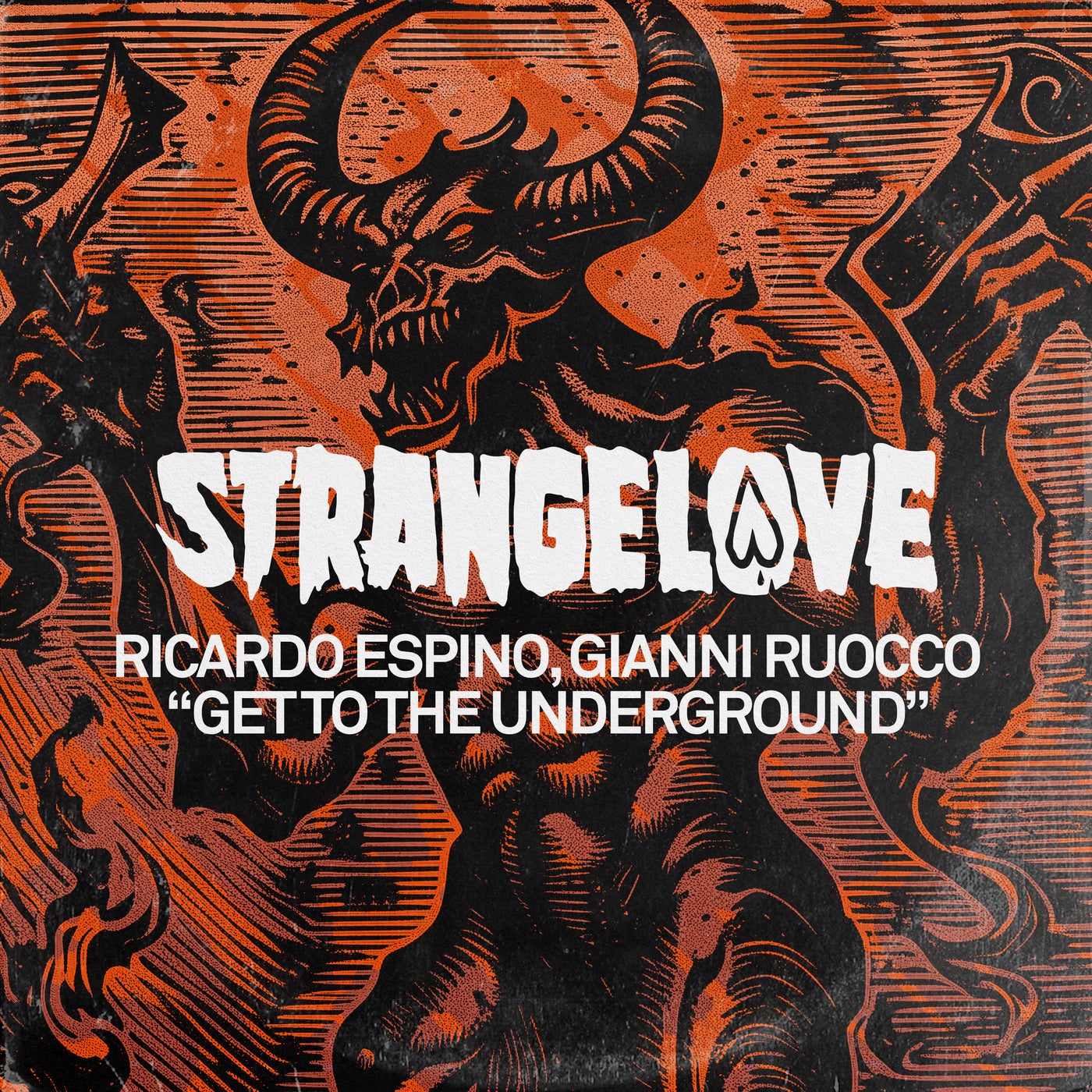 image cover: Gianni Ruocco, Ricardo Espino - Get To The Underground on Strangelove Recordings