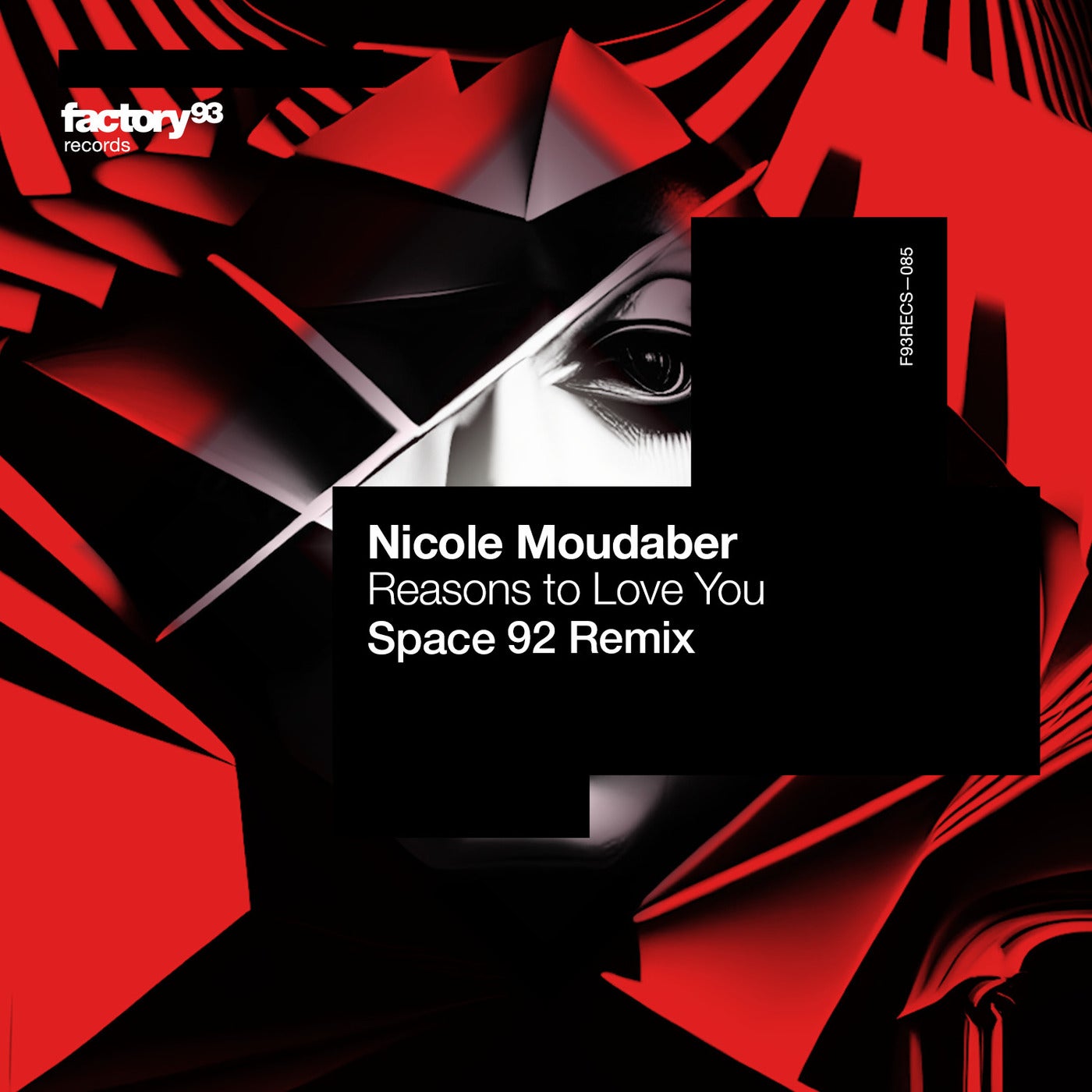 image cover: Nicole Moudaber - Reasons to Love You - Space 92 Remix on Factory 93 Records