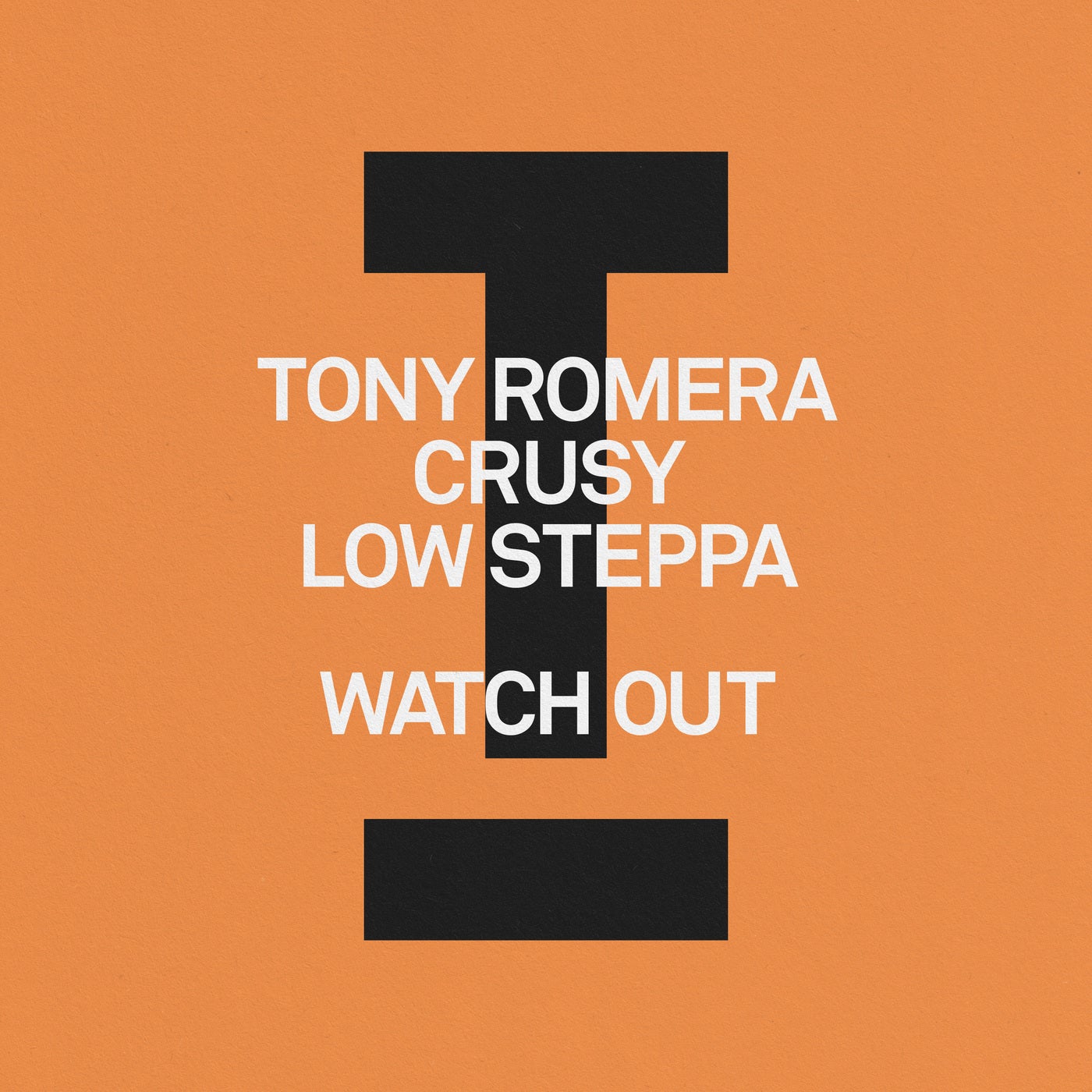 image cover: Tony Romera, Low Steppa, Crusy - Watch Out on Toolroom