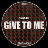 Cover Image for Give To Me Original Mix