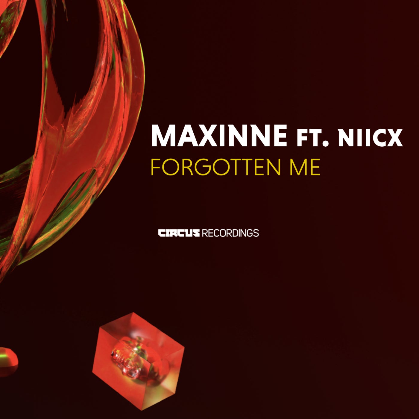 image cover: Maxinne, NIICX - Forgotten Me on Circus Recordings